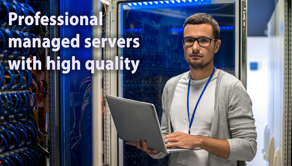 Managed server with high quality Managed server with high quality